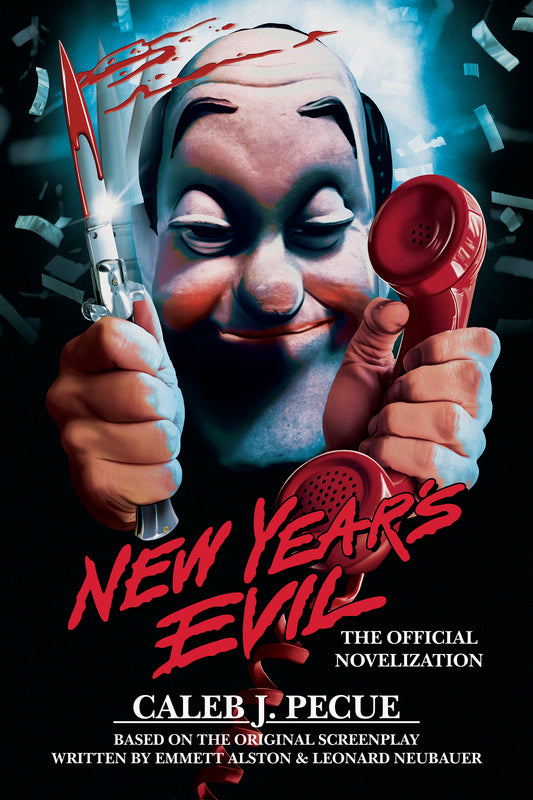 New Year's Evil: The Official Novelization by Caleb J. Pecue